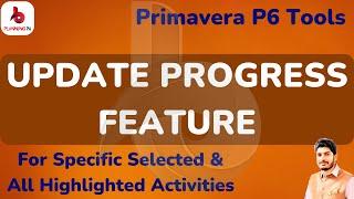 How to update progress feature works in primavera P6 | how to update progress as planned quickly P6