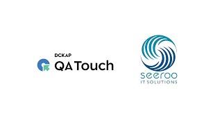 Real Stories: Seeroo IT Solutions on the Benefits of QA Touch