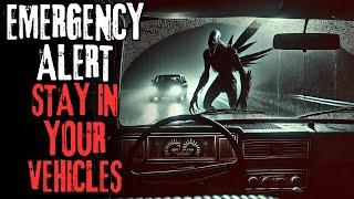 "EMERGENCY ALERT: Stay In Your Vehicles" Creepypasta