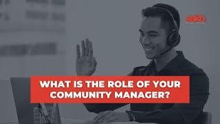 What are the Roles & Responsibilities of a Community Manager?