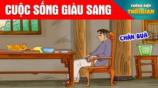 CUỘC SỐNG GIÀU SANG - Thông Điệp Thời Gian - Phim Hoạt Hình - Truyện Cổ Tích - Khoảnh Khắc Kỳ Diệu