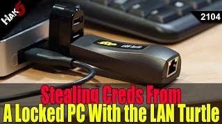 Snagging Creds From Locked Machines With a LAN turtle - Hak5 2104