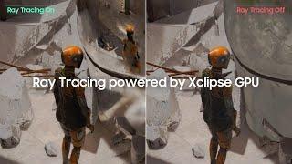 Xclipse GPU: Hyper-realistic Ray Tracing | Samsung