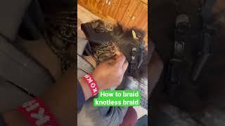 This How you braid knotlessbraid #youtubercreator #fy