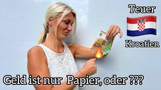 Wir schmeißen das Geld aus dem Fenster | alles läuft schief an diesem Tag  Kroatien