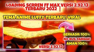 NIH GINI CARA PASANG LOADING SCREEN DI FF MAX KALIAN DIJAMIN ANTI GAGAL VERSI ANIME LUFFY TERBARU