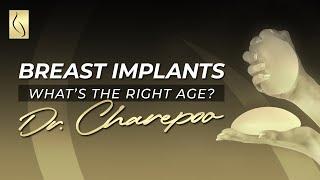 What is the right age for breast augmentation/implants? By Dr. Charepoo At Mia Aesthetics