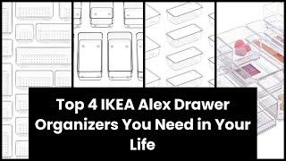 IKEA ALEX DRAWER ORGANIZERS: Top 4 IKEA Alex Drawer Organizers You Need in Your Life 