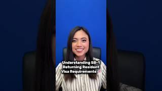 Understanding SB-1 Returning Resident Visa Requirements | Ananda Legal