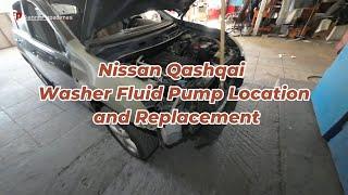 Nissan Qashqai Washer Fluid Pump Location and Replacement