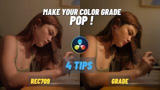 4 TIPS to Make your COLOR GRADE POP ! - Davinci Resolve