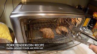 Cooking Pork Tenderloin to juicy perfection using the Emeril Lagasse Power Air Fryer 360