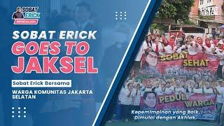 SOBAT ERICK GOES TO JAKARTA SELATAN