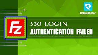 Fix 530 Login Authentication Failed Error - FileZilla 2024