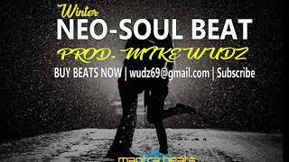 "Winter" Neo-Soul Beat  - Prod.  Mike Wudz