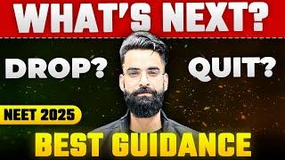 What’s Next? Drop or Quit? NEET 2025 | Wassim Bhat