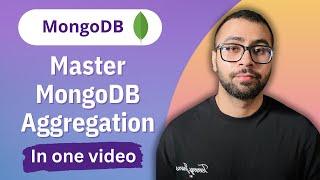 The Ultimate MongoDB Aggregation Guide: Make Your Queries Soar in One Video