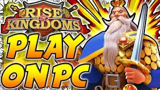 PLAY RISE OF KINGDOMS ON PC! HOW TO PLAY RISE OF KINGDOMS ON COMPUTER! RISE OF KINGDOMS ON MAC! #RoK