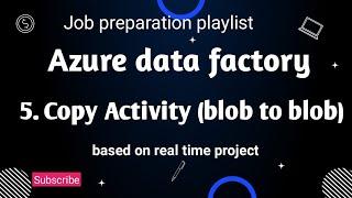 5  Copy Data Activity in Azure Data Factory | Blob To Blob data pipeline