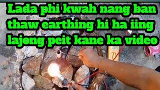 Peit!! ngan hikai iaphi kumno ban thaw earthing hi ha iing lajong || How to make earthing at home