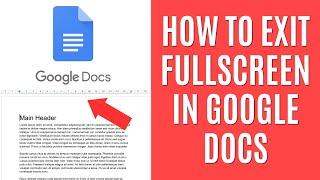 How to Exit Full Screen in Google Docs [Quick Tutorial]