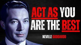 "ACT AS YOU ARE THE BEST, NO ONE IS BETTER THAN YOU" | NEVILLE GODDARD TEACHING