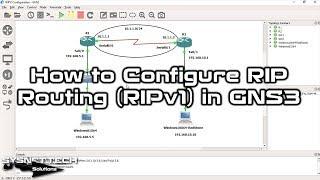 How to Configure RIP Routing (RIPv1) on Cisco Router in GNS3 | SYSNETTECH Solutions