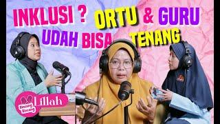 #BBL #022 INKLUSI!!! ORANG TUA DAN GURU SUDAH BISA TENANG!!!