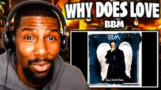 GREAT SONG! | Why Does Love Have To Go Wrong - BBM (Reaction)
