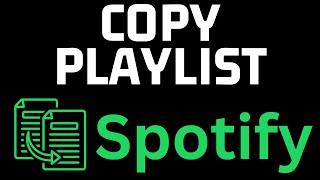 How to Copy Spotify Playlist Between Different Accounts - Easy