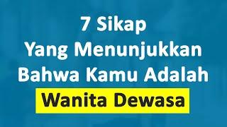 7 Sikap Yang Menunjukkan Bahwa Kamu Adalah Wanita Dewasa