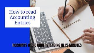 Accounts basic understanding in 15 minutes | How to read accounting entries