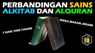 PERBANDINGAN SAINS ALKITAB DAN ALQURAN - PERMINTAAN @QafMediaChannel