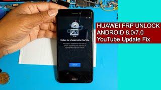 ALL Huawei FRP BYPASS android 8.0 YouTube Update Fix without Flashing | New Method - 1