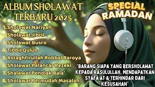 KUMPULAN SHOLAWAT VIRAL RAMADHAN TERBARU 2025 | SHOLAWAT JIBRIL PEMBUKA REJEKI, BUSYRO, NARIYAH