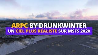 ARPC : UN CIEL PLUS RÉALISTE SUR MSFS 2020 | TUTORIEL