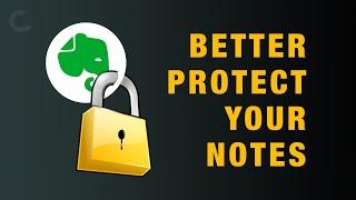  How to better protect your Evernote notes.