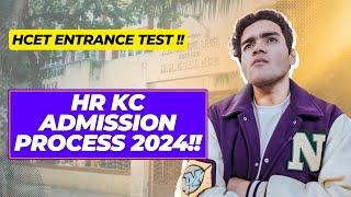 HR KC ADMISSIONS 2024 BIGGEST UPDATE | Entrance Test for HSNC University | HCET | HR College | KC