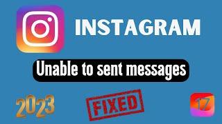 Unable To Send Messages on Instagram After New Update 2023 | Instagram Messages Not Sending iPhone