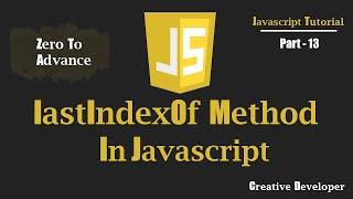 lastIndexOf Method Javascript | javascript Tutorial