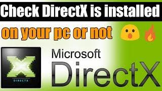 CHECK DIRECTX IS INSTALLED ON YOUR PC OR NOT - NEW METHOD JUNE 2018