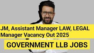 Judicial Magistrate, Assistant Manager LAW, Legal Manager LAW Vacancy Out 2025 || Govt LLB JOBS