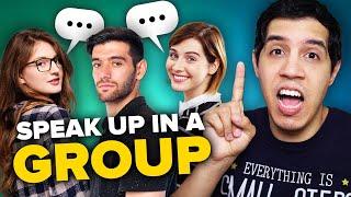 How To NOT Get Ignored in Group Conversations (Try Saying THIS!)