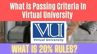 VU Passing Criteria 2021 || How to Pass || What is 20% rule?
