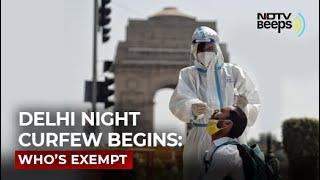 Delhi Night Curfew Begins At 11 pm: Full List Of Exemptions