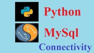 Python Tutorial: Database connectivity between MySql and Python