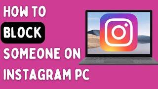 How To Block Someone On Instagram Laptop/PC