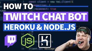 Twitch Chat Bot Tutorial - Create & Deploy with node.js, tmi.js, & Heroku