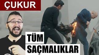 ÇUKUR'daki Tüm Saçmalıklar | İnceleme & Yorum