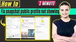 Fix snapchat public profile not showing 2025